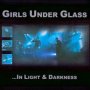 In Light & Darkness - Girls Under Glass