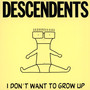 I Don't Want To Grow Up - Descendents