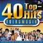 40 Top Hits-Volksmusik - V/A