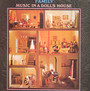 Music In A Doll's House - Family