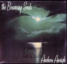 Anchor's Aweigh - The Bouncing Souls 