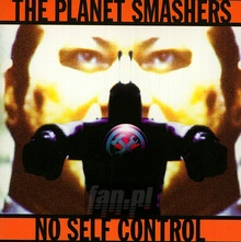 No Self Control - Planet Smashers