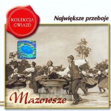 Najwiksze Przeboje - Mazowsze
