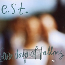 Seven Days Of Falling - Esbjorn Svensson  -Trio- 