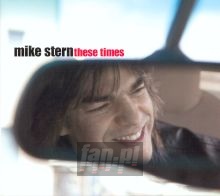 These Times - Mike Stern