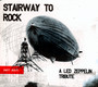 Stairway To Rock (Not Just) A Led Zeppelin Tribute - Tribute to Led Zeppelin