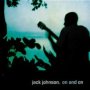 On & On - Jack Johnson