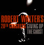 Giving Up The Ghost - Robert Walter
