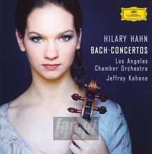 Bach: Violin Concertos - Hilary Hahn