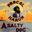 A Salty Dog - Procol Harum