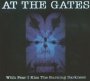 With Fear I Kiss The Burning Darkness - At The Gates