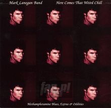 Here Comes That Weird Chill - Mark Lanegan