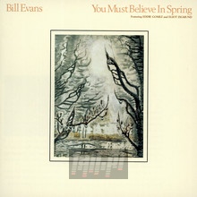 You Must Believe In Spring - Bill Evans - powiększ You Must Believe In Spring - Bill Evans