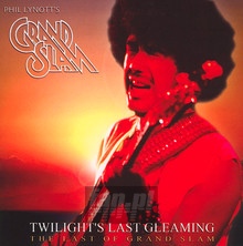 Grand Slam: Twilight's Last Gleaming - Phil Lynott