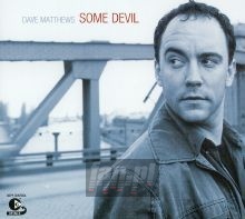 Some Devil - Dave  Matthews Band