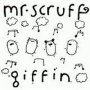 Giffin - MR. Scruff