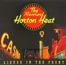 Liquor In The Front - Reverend Horton Heat Liquor In The Front - Reverend Horton Heat