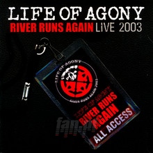 River Runs Again - Live 2003 - Life Of Agony - bigger River Runs Again - Live 2003 - Life Of Agony