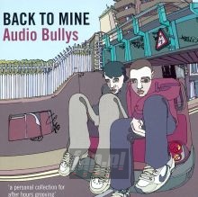 Back To Mine-Audio Bullys - Back To Mine   