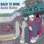 Back To Mine-Audio Bullys - Back To Mine   