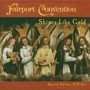 Shines Like Gold - Fairport Convention