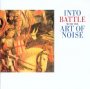 Into Battle With The Art - Art Of Noise