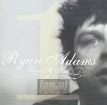 Love Is Hell 1 - Ryan Adams