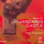 Bartok: Bluebeard's Castle - Ivan Fischer / Budapest Festival Orchestra