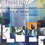 Threads - Dav Ware String Ensemble 