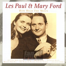 How High The Moon - Les Paul / Mary Ford