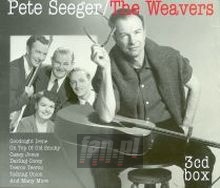 Pete Seeger & The Weavers - Pete Seeger & The Weaver Pete Seeger & The Weavers - Pete Seeger & The Weaver