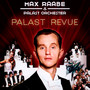 Palast Revue - Max Raabe  & Palast Orchester