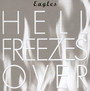 Hell Freezes Over - The Eagles