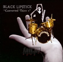 Converted Thieves - Black Lipstick Converted Thieves - Black Lipstick