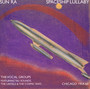 Spaceship Lullaby - Sun Ra