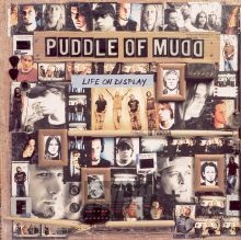 Life On Display - Puddle Of Mudd
