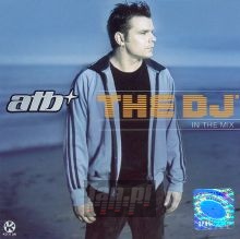 The DJ'/In The Mix - ATB The DJ'/In The Mix - ATB