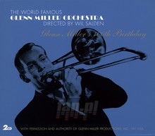 Glenn Miller's 100TH Birt - Glenn Miller Orchestra - bigger Glenn Miller's 100TH Birt - Glenn Miller Orchestra