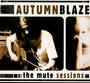 The Mute Sessions - Autumnblaze