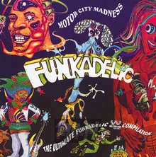 Motor City Madness-Ultimate Funkadelic Compilation - Funkadelic