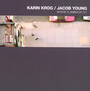 Where Flamingos Fly - Karin Krog  & Jacob Young