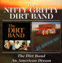 Dirt Band / An American Dream - The Nitty Gritty Dirt Band 