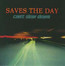 Can't Slow Down - Saves The Day