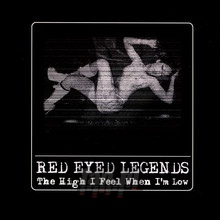 The High I Feel When I'm - Red Eyed Legends