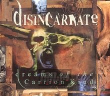 Dreams Of The Carrion Kind - Disincarnate Dreams Of The Carrion Kind - Disincarnate