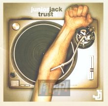 Trust It - Junior Jack