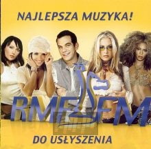 Najlepsza Muzyka Do Usyszenia 1 - Radio RMF FM: Najlepsza Muzyka 
