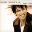 Only You - Harry Connick  -JR.-