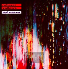 Red Mecca - Cabaret Voltaire - bigger Red Mecca - Cabaret Voltaire