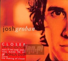 Closer - Josh Groban Closer - Josh Groban